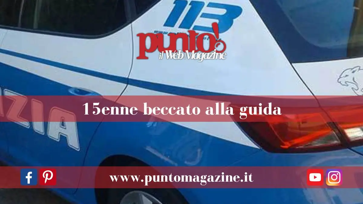 San Giovanni: 15enne alla guida