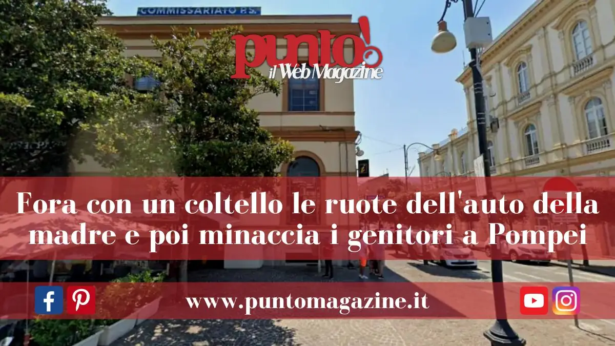 Minaccia di picchiare i genitori a Pompei