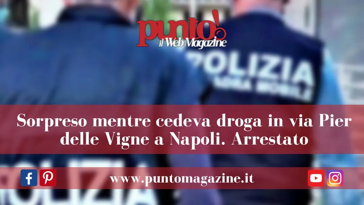 Napoli: arrestato spacciatore