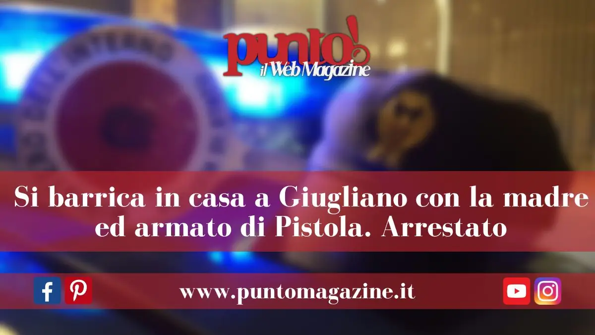 Giugliano: armato si barrica in casa