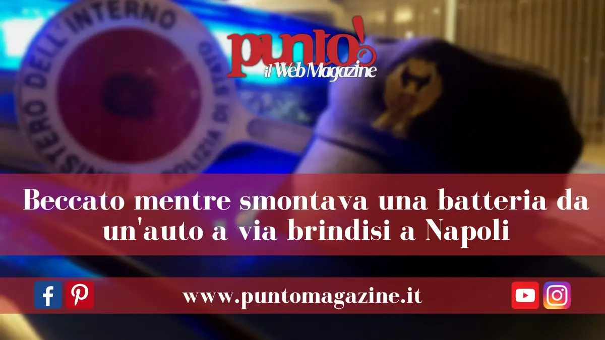 Ruba batteria di un'auto a Napoli