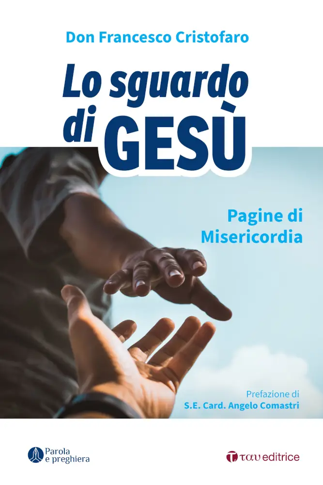 Lo sguardo di Gesù. Pagine di Misericordia