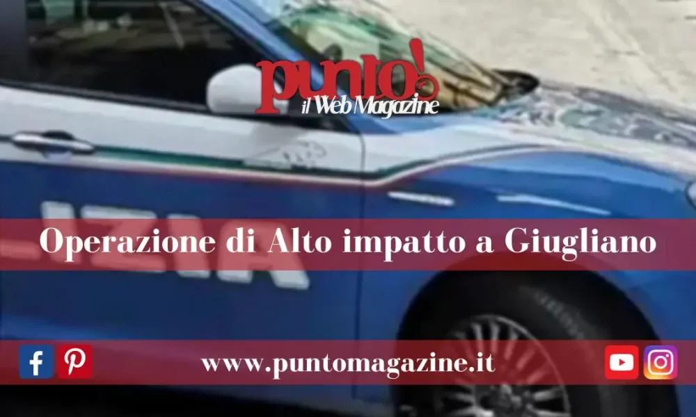 Operazione di alto impatto a giugliano