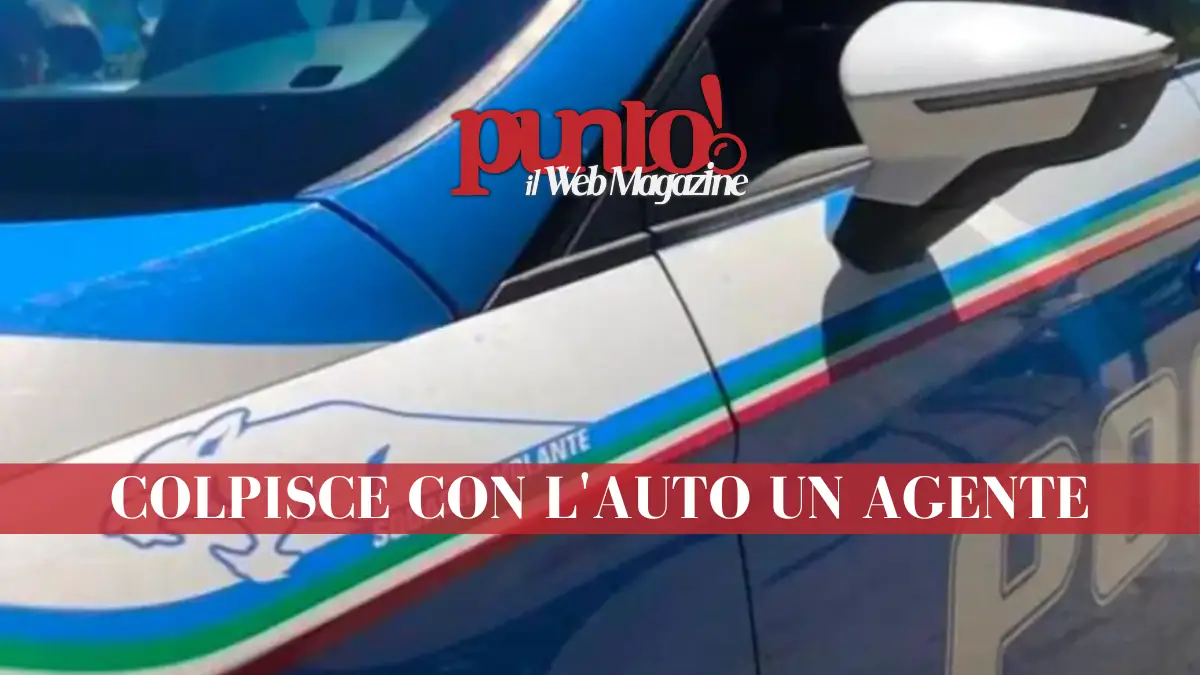 fuga in auto e colpisce un poliziotto