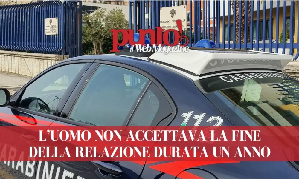 Perseguitava l'ex fidanzata