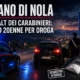 droga marzano di nola carabinieri luglio 2026